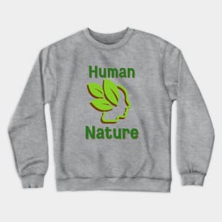 Human Nature Crewneck Sweatshirt